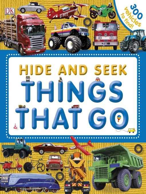 Title details for Hide and Seek Things That Go by DK - Wait list